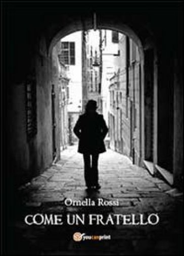 Come un fratello - Ornella Rossi