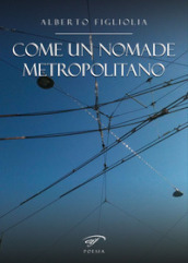 Come un nomade metropolitano