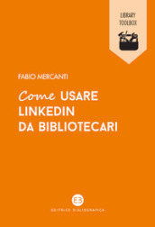 Come usare LinkedIn da bibliotecari