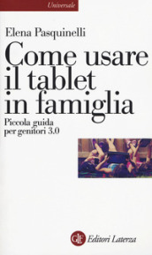 Come usare il tablet in famiglia. Piccola guida per genitori 3.0