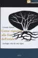 Come vignaioli alla fine dell estate. L ecologia vista da una vigna