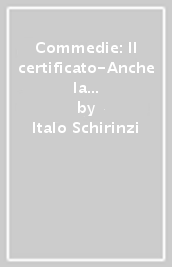 Commedie: Il certificato-Anche la verità può avere i baffi