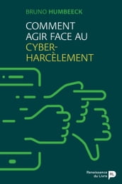 Comment agir face au cyber-harcèlement