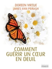 Comment guérir un coeur en deuil