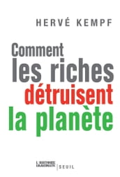 Comment les riches détruisent la planète