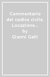 Commentario del codice civile. Locazione di fondi urbani. Artt. 1607-1614