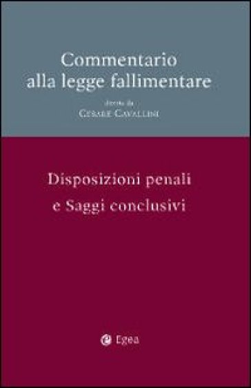 Commentario alla legge fallimentare. 4.Disposizioni penali e saggi conclusivi