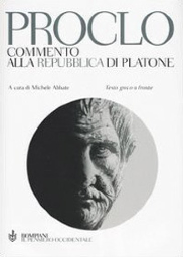 Commento alla Repubblica di Platone. Testo greco a fronte - Proclo