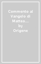 Commento al Vangelo di Matteo. 1: Libri 10-12