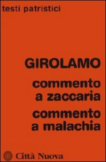 Commento a Zaccaria. Commento a Malachia - Domenico Ciarlo