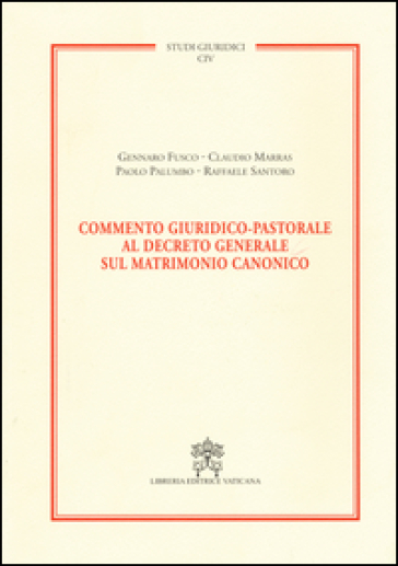 Commento giuridico-pastorale al decreto generale sul matrimonio canonico