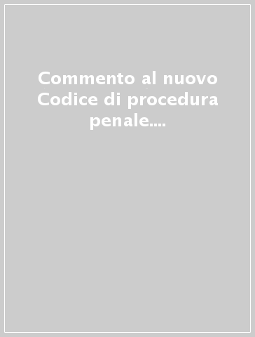 Commento al nuovo Codice di procedura penale. 2º aggiornamento