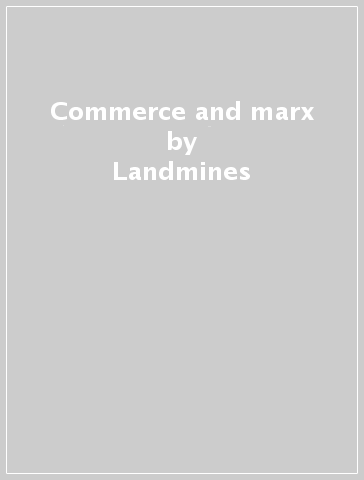 Commerce and marx - Landmines