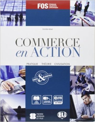 Commerce en action. Per gli Ist. tecnici e professionali. Con espansione online - Domitille Hatuel