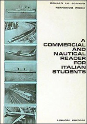 A Commercial and nautical reader for Italian students - Renato Lo Schiavo - Fernando Picchi