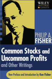 Common Stocks and Uncommon Profits and Other Writings