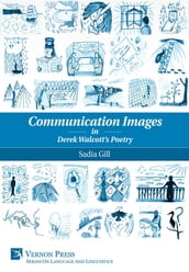 Communication Images in Derek Walcott s Poetry
