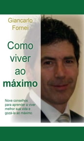 Como Viver ao Máximo