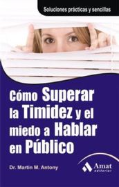 Como superar la timidez y el miedo a hablar en público. Ebook