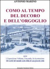 Como al tempo del decoro e dell orgoglio. L esposizione Voltiana, l incendio e la ricostruzione. Gli occhi del mondo sulla sfida di una piccola città