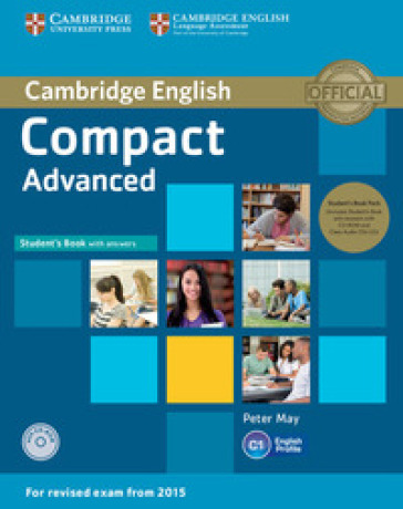 Compact. Advanced. Student's book with key. Per le Scuole superiori e CD-ROM. Con CD Audio. Con espansione online - Peter May