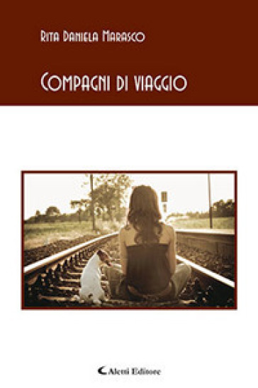 Compagni di viaggio - Rita Daniela Marasco