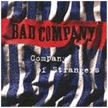 Company of strangers - Bad Company