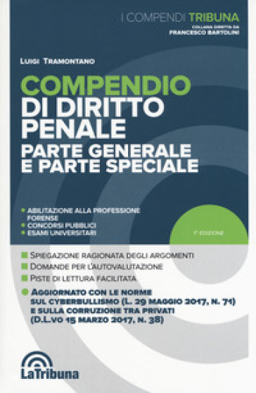 Compendio di diritto penale. Parte generale e parte speciale - Luigi Tramontano