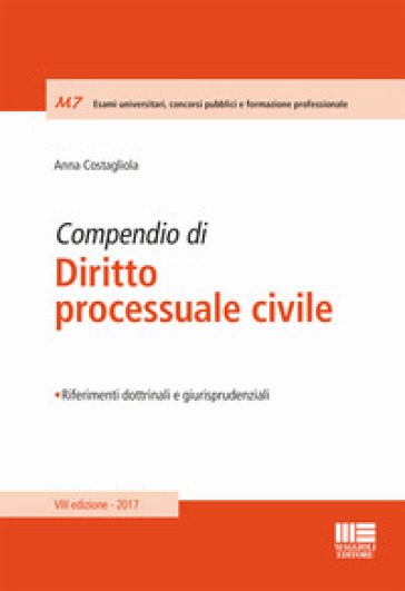 Compendio di diritto processuale civile - Anna Costagliola
