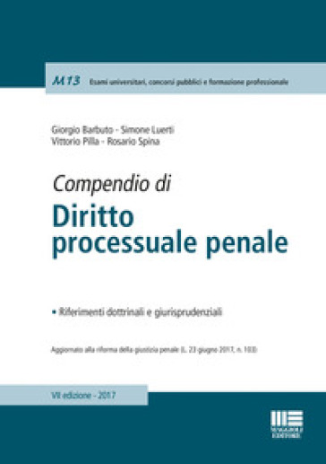 Compendio di diritto processuale penale - Giorgio Barbuto - Simone Luerti - Vittorio Pilla - Rosario Spina