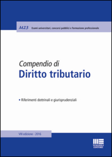 Compendio di diritto tributario. Riferimenti dottrinali e giurisprudenziali - Claudio Orsi