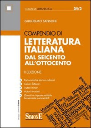 Compendio di letteratura italiana. Dal Seicento all'Ottocento - Guglielmo Sansoni