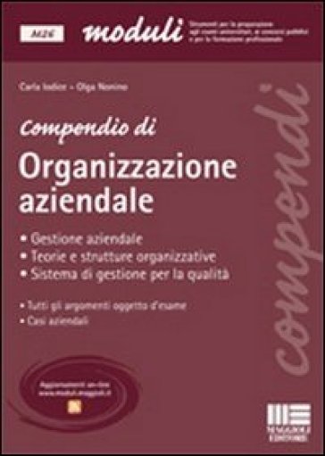 Compendio di organizzazione aziendale - Carla Iodice - Olga Nonino