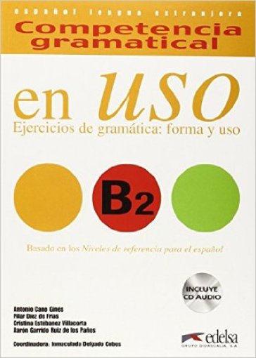 Competencia gramatical en uso. B2. Libro del alumno. Per le Scuole superiori. Con CD Audio. Con espansione online - Inmaculada Delgado Cobos