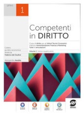 Competenti in diritto. Ediz. senza CLIL. Per il secondo biennio degli Ist. tecnici economici. Con e-book. Con espansione online. Vol. 1