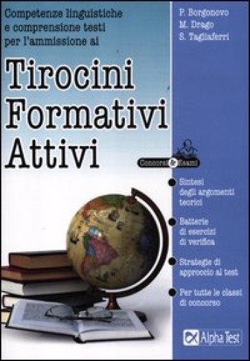 Competenze linguistiche e comprensione testi per l'ammissione ai Tirocini Formativi Attivi - Massimo Drago - Silvia Tagliaferri - Paola Borgonovo