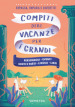 Compiti delle vacanze per i grandi. Personaggi, eventi, genti e paesi, lingua, libri