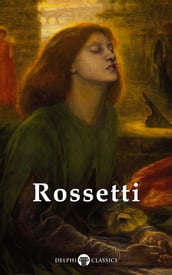 Complete Paintings of Dante Gabriel Rossetti (Delphi Classics)