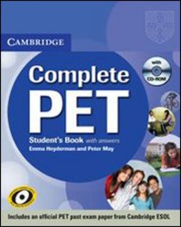 Complete Pet. Student's book. With answers. Per le Scuole superiori. Con CD Audio. Con CD-ROM - Peter May - Emma Heyderman