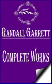 Complete Works of Randall Garrett 