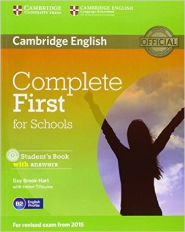 Complete first for schools. Student's book with answers. Per le Scuole superiori. Con CD-ROM. Con espansione online