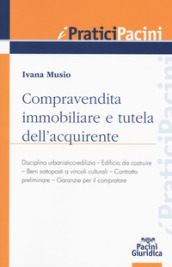 Compravendita immobiliare e tutela dell aquirente