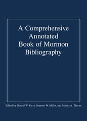 A Comprehensive Annotated Book of Mormon Bibliography