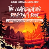 Comprehensive Bushcraft Book, The