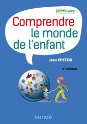 Comprendre le monde de l enfant - 3e éd.