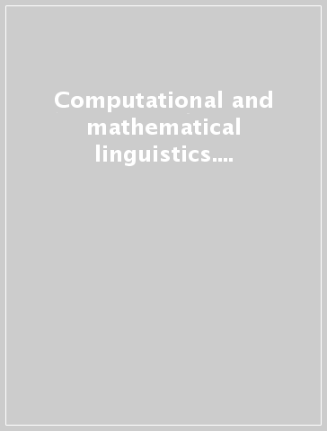 Computational and mathematical linguistics. Proceedings of the International Conference on Computational Linguistics. 1.