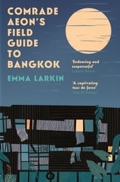Comrade Aeon s Field Guide to Bangkok