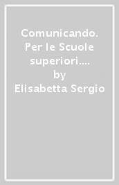 Comunicando. Per le Scuole superiori. Con e-book. Con espansione online. Con Libro: Lessico