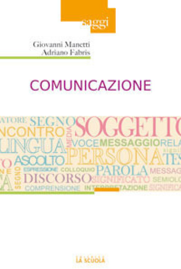 Comunicazione - Adriano Fabris - Giovanni Manetti