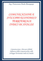 Comunicazione e sviluppo economico territoriale. Indici di analisi